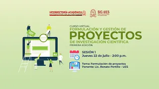 Sesión 1 - Curso virtual "Formulación y Gestión de Proyectos de Investigación Científica"