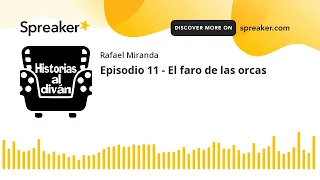 Episodio 11 - El faro de las orcas