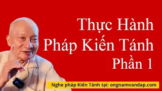 Thực Hành Pháp Kiến Tánh P1