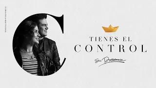 Tienes El Control - Su Presencia Worship | Música Cristiana