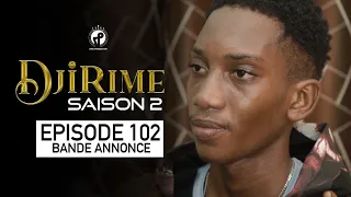 Djirime -  Episode 102 - Bande Annonce : fin de saison