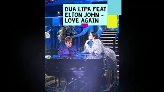 Dua Lipa feat Elton John -   Love Again