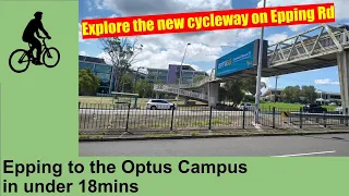 Efficient Commute: Cycling from Epping to the Optus Campus in Macquarie Park Made Easy