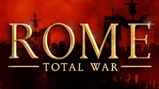 Rome: Total War - One of the Greatest Games Ever Made