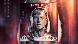 ILLENIUM and Emma Grace - Brave Soul (Bashaar Remix)