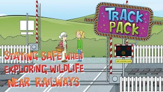 Staying Safe When Exploring Wildlife Near Railways (Stay Safe Near Railways With The Track Pack)