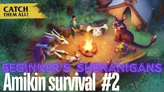 Amikin Survival #2 | Beginner's shenanigans | Progressing slowly, but surely | ⬇️