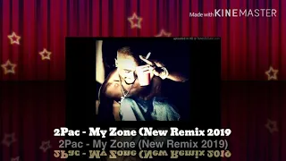 2Pac - My Zone (New Remix 2019)