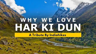 Why We Love The Har Ki Dun Trek | A Tribute By Indiahikes