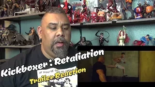 Kickboxer Retaliation Trailer Reaction