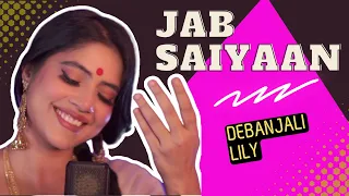 Jab Saiyaan (Cover)-Gangubai Kathiawadi | Alia Bhatt | Shreya Ghoshal | Sanjay Leela Bhansali | Lily