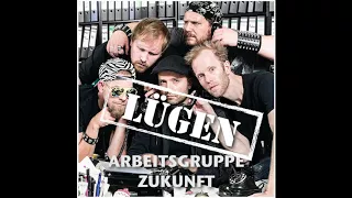 Arbeitsgruppe Zukunft (feat. Michael Krebs, Marc-Uwe Kling, Julius Fischer) – Lügen