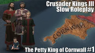 The Dreamer - The Petty King of Cornwall Ep. 1 - Crusader Kings 3 Slow Roleplay S1