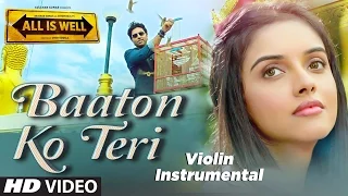 'Baaton Ko Teri' VIDEO Song  (violin) Instrumental | All Is Well | NANDU HONAP