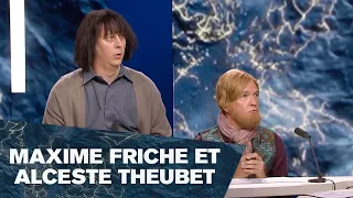 Les invités de la rédaction: Maxime Friche et Alceste Theubet