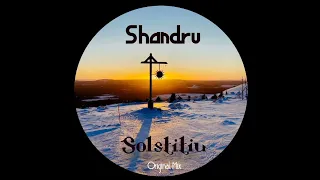 Shandru - Solstitiu (Original Mix)