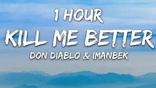 Don Diablo & Imanbek - Kill Me Better (Lyrics) ft. Trevor Daniel 1 Hour