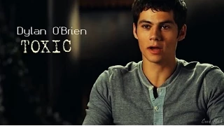 Dylan O'Brien | Toxic