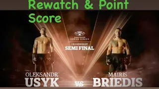 USYK V BRIEDIS: RE-WATCH & POINT SCORE.