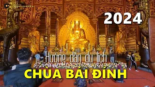 Hướng dẫn du lịch Chùa Bái Đính Ninh Bình 2024