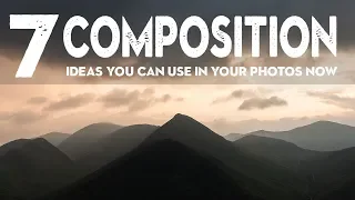 7 PHOTOGRAPHY COMPOSITION TIPS to get BETTER PHOTOS now!