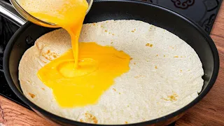 Simply pour whisked eggs onto the tortilla and the result will be amazing! Easy and delicious