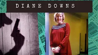 Why Diane Downs would Shoot Her 3 Children?