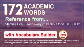 172 Academic Words Ref from "Jamie Oliver: Teach every child about food | TED Talk"