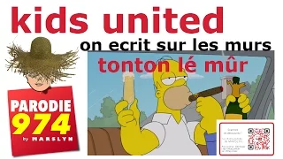 KIDS UNITED - on écrit sur les murs - parodie 974 - Homer Simpson