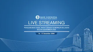 Live Streaming Hasil Rapat Dewan Gubernur (RDG) Bulanan BI - Desember 2020