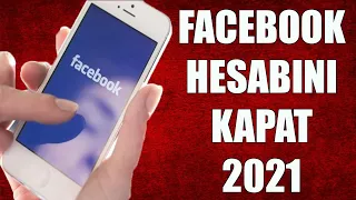 FACEBOOK HESABI NASIL KAPATILIR (2021)