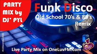 Party Mix 🔥 Old School Funk & Disco 70's & 80's on OneLuvFM com by DJ' PYL #13thDecember2020 😎