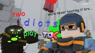 Two Idiots Play TDX (part 2)