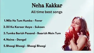 Neha kakkar   All time best songs || songs || #song #nehakakkar #bestsong
