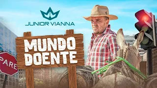 Junior Vianna - Mundo Doente (Clipe Oficial)