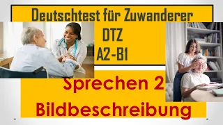 DTZ / B1 | Sprechen 2 | Bildbeschreibung | Thema: Altenheim