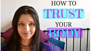 HOW TO TRUST YOUR BODY - Eating Disorder Recovery | NOURISHING ROUTES