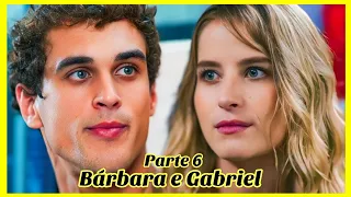 A HISTÓRIA DE BÁRBARA E GABRIEL PARTE 6 (Comentada).