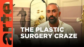 Crazy for Plastic Surgery | ARTE.tv Documentary