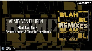 Armin Van Buuren - Blah Blah Blah (Brennan Heart & Toneshifterz Remix) (Extended)