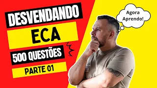 🔍 Desvendando o ECA: Desafio 500 Questões! 🚀 Segundas de Conhecimento! 📚