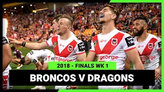 Brisbane Broncos v St George Illawarra Dragons Finals Week 1, 2018 | Full Match Replay | NRL