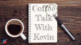 Coffee Talk with Kevin | It Is The devils Favorite Tactics