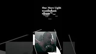 One More Light - @LinkinPark