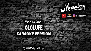 Wande Coal - Ololufe | Karaoke Lyrics | McPsalmy