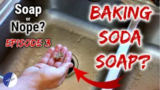 Baking Soda Soap? Soap or Nope Episode 3