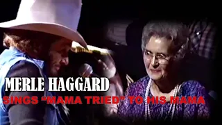 MERLE HAGGARD sings "Mama Tried" To His Mama