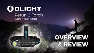 Olight Perun 2 with Head Band Overview and Review