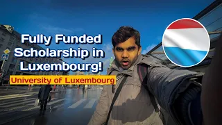 Fully Funded Scholarship in Luxembourg | Study Abroad | Free Education in Europe