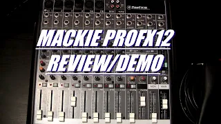 Mackie Pro FX 12 Mixer Review/Demo